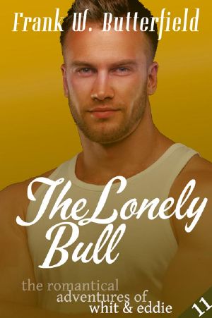 [Whit & Eddie 11] • The Lonely Bull